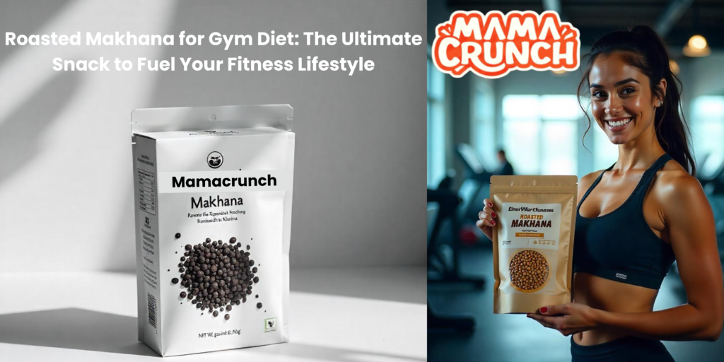 Roasted Makhana for Gym Diet
